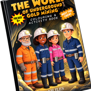 The World of Underground Gold Mining – Colouring & Activity Book